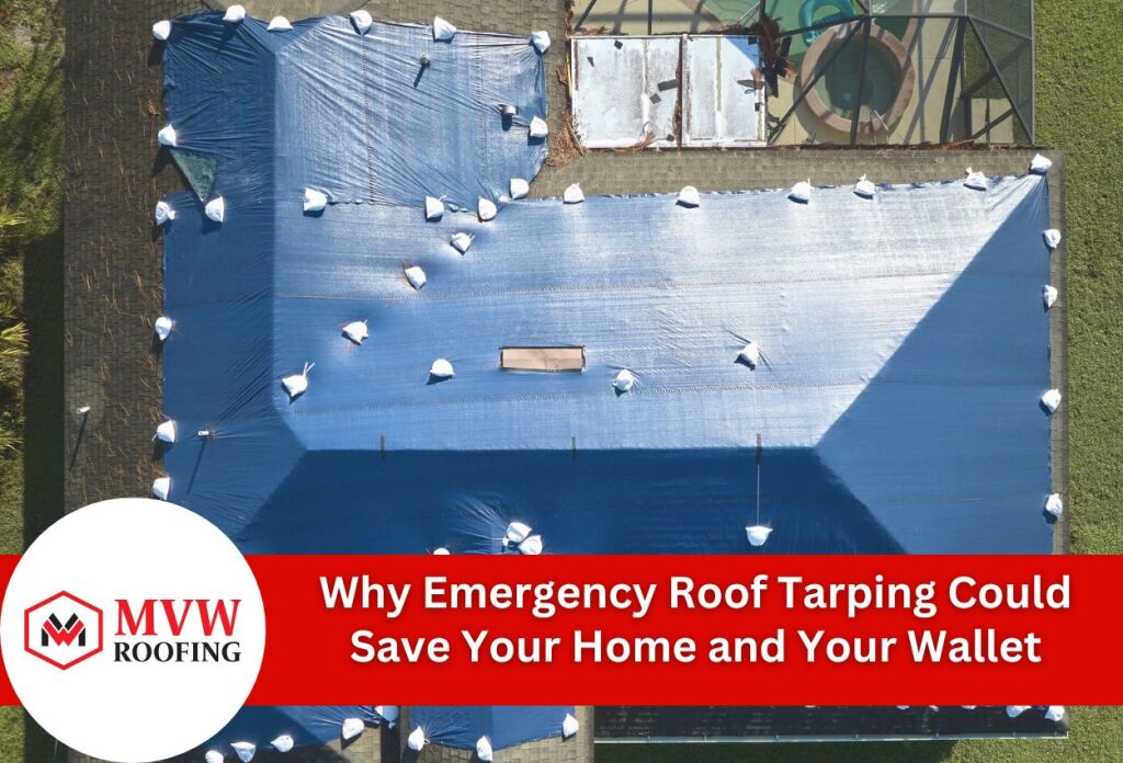Why Emergency Roof Tarping Could Save Your Home and Your Wallet